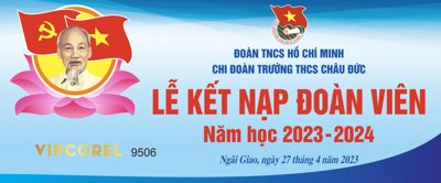 File gốc 9506 Lễ kết nạp đoàn viên 2024 trường THCS Châu Đức (bản quyền) cho in ấn