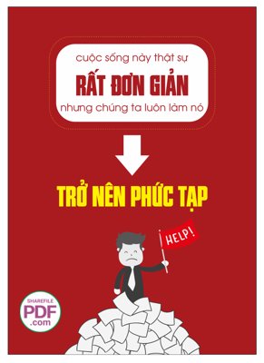 Download file gốc Cuộc sống này thật sự rất đơn giản nhưng chúng ta luôn làm nó (in mica) trang trí