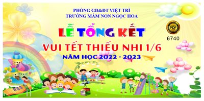 File PSD in ấn Lễ Tổng Kết vui tết thiếu nhi 1/6 - mầm non Ngọc Hoa (chất lượng cao)