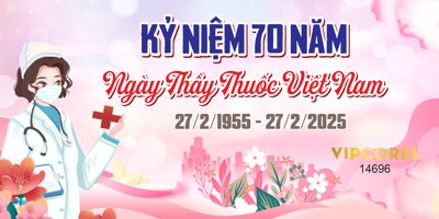 File gốc Market kỷ niệm 70 năm ngày thầy thuốc Việt Nam 27/2 #2 (ảnh rõ nét) để in