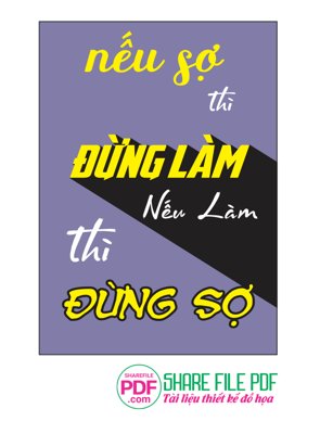 Hình ảnh file gốc in trần nhà Nếu sợ thì đừng làm - Nếu làm thì đừng sợ file vector PDF