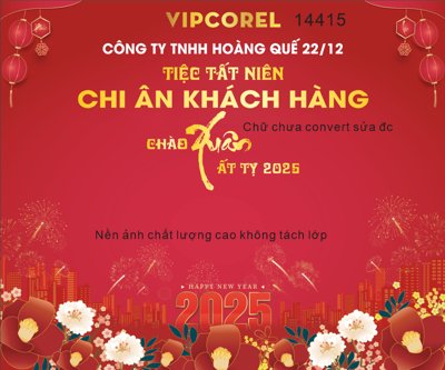 File gốc Tiệc tất niên chi ân khách hàng chào xuân Ất Tỵ 2025 (cho in ấn) độc quyền