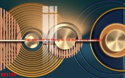 File in ấn File gốc in tranh tổng hợp K55122 (bản gốc) từ file gốc